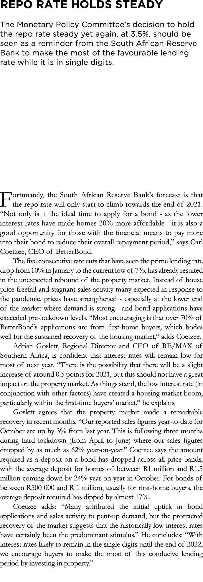 Repo rate holds steady  The Monetary Policy Committee s decision to hold the repo rate steady yet again, at 3 5%, sho   