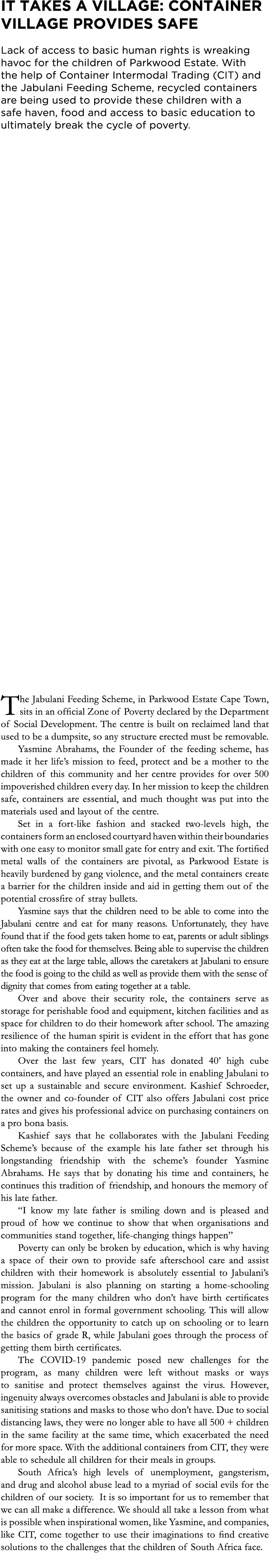 It takes a village: container village provides safe  Lack of access to basic human rights is wreaking havoc for the c   