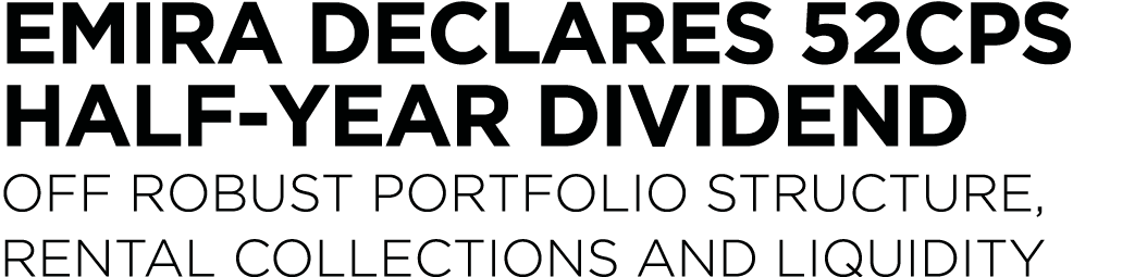 Emira declares 52cps half-year dividend off robust portfolio structure, rental collections and liquidity