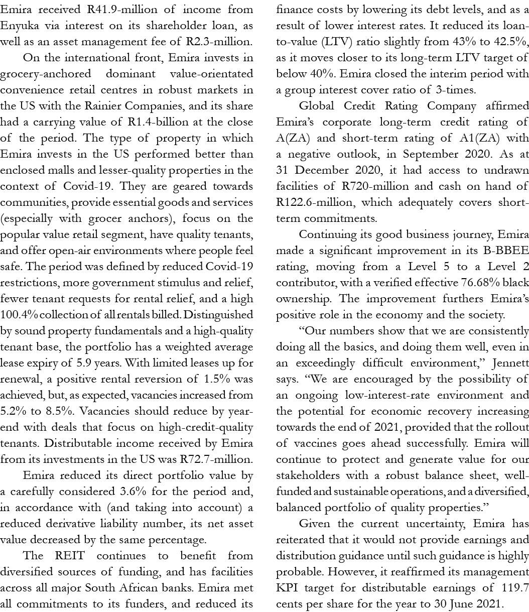 Emira received R41 9-million of income from Enyuka via interest on its shareholder loan, as well as an asset manageme   