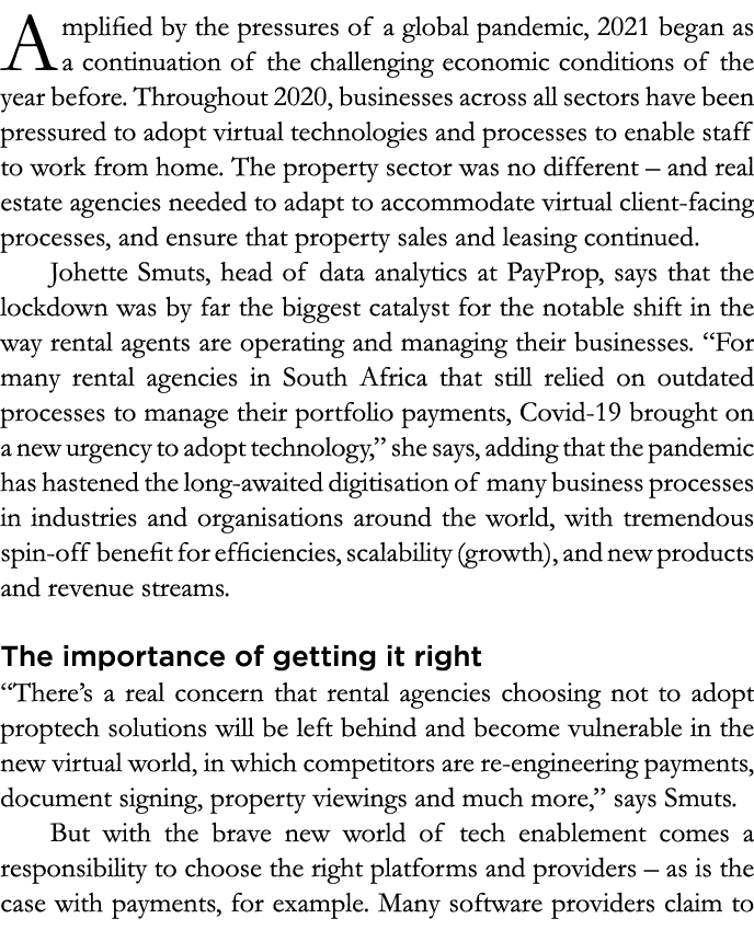 Amplified by the pressures of a global pandemic, 2021 began as a continuation of the challenging economic conditions    