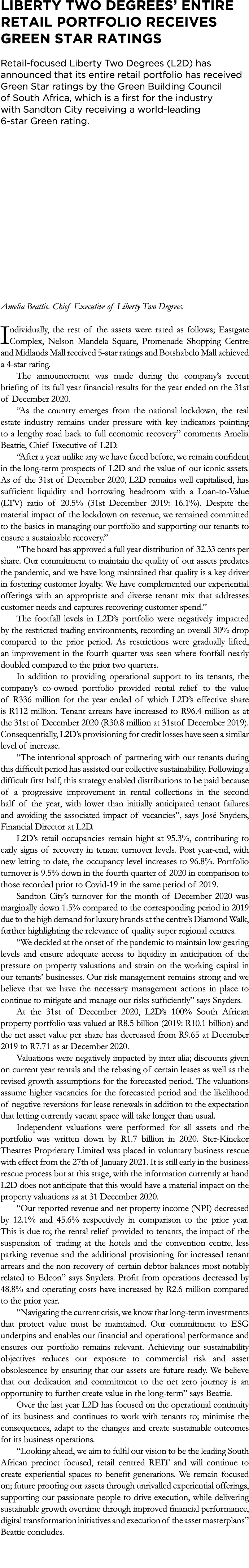 LIBERTY TWO DEGREES  ENTIRE RETAIL PORTFOLIO RECEIVES GREEN STAR RATINGS Retail-focused Liberty Two Degrees (L2D) has   