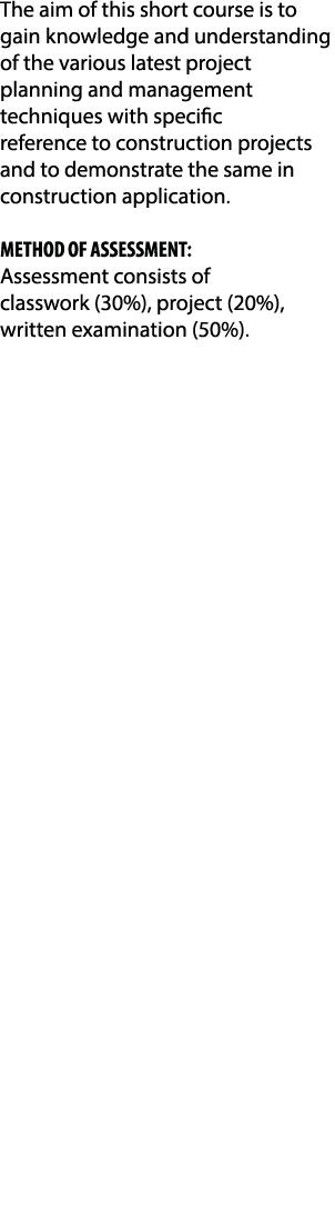 The aim of this short course is to gain knowledge and understanding of the various latest project planning and manage   