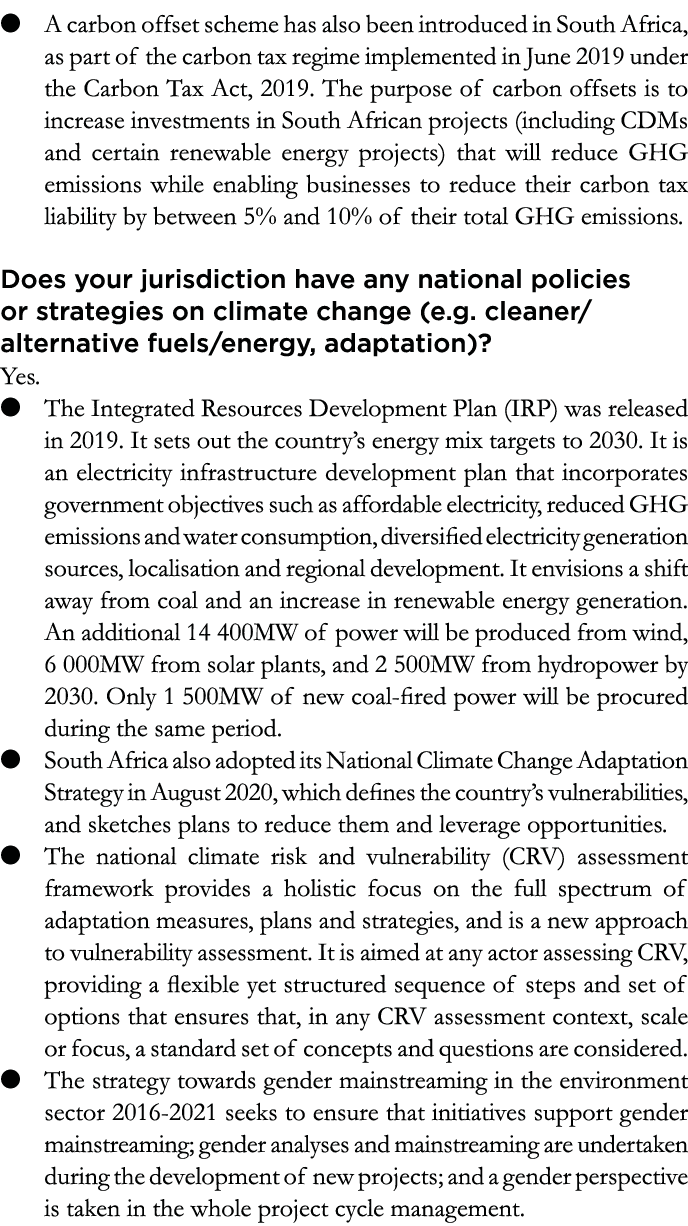   A carbon offset scheme has also been introduced in South Africa, as part of the carbon tax regime implemented in Ju   