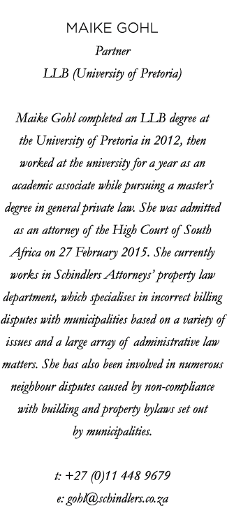  Maike Gohl Partner LLB (University of Pretoria) Maike Gohl completed an LLB degree at the University of Pretoria in    