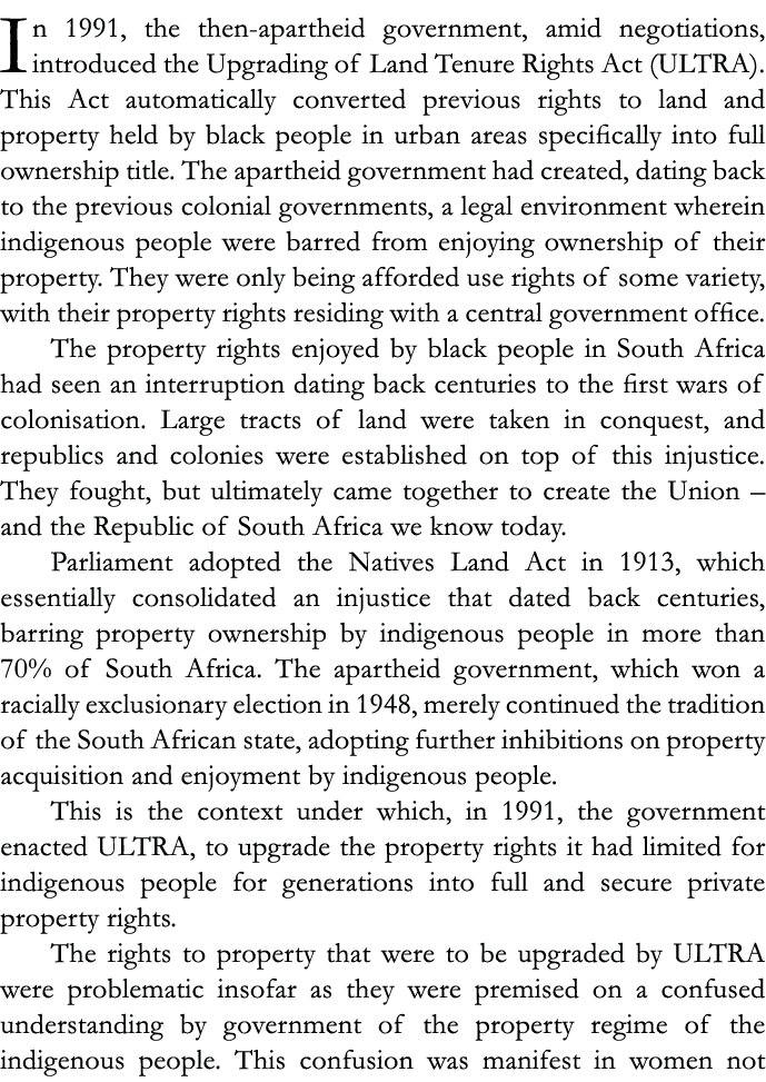 In 1991, the then-apartheid government, amid negotiations, introduced the Upgrading of Land Tenure Rights Act (ULTRA)   