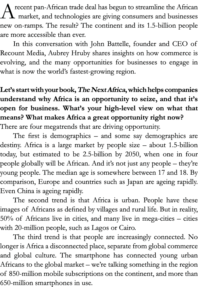 A recent pan-African trade deal has begun to streamline the African  market, and technologies are giving consumers an   