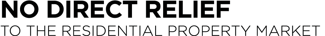 No direct relief to the residential property market