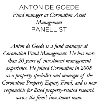 Anton de Goede Fund manager at Coronation Asset Management Panellist Anton de Goede is a fund manager at Coronation F   