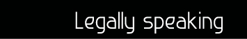 Legally speaking