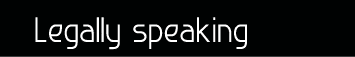 Legally speaking