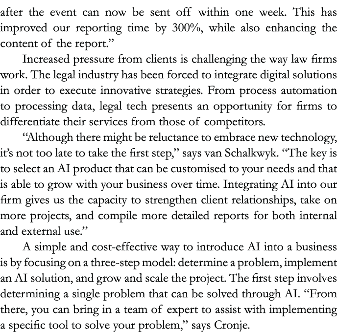 after the event can now be sent off within one week  This has improved our reporting time by 300%, while also enhanci   