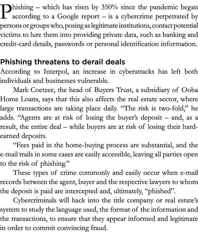 Phishing   which has risen by 350% since the pandemic began according to a Google report   is a cybercrime perpetrate   