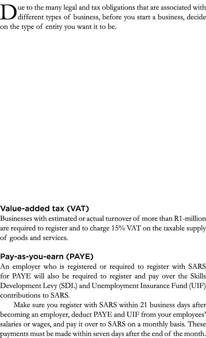 Due to the many legal and tax obligations that are associated with different types of business, before you start a bu   