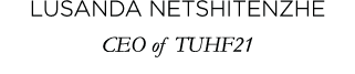 Lusanda Netshitenzhe CEO of TUHF21