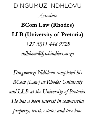 DINGUMUZI NDHLOVU Associate BCom Law (Rhodes) LLB (University of Pretoria) +27 (0)11 448 9728 ndhlovud schindlers co    