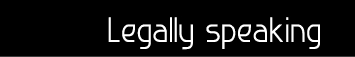 Legally speaking