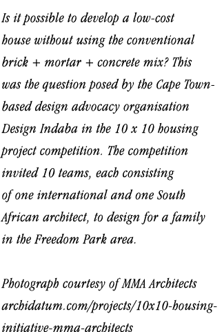 Is it possible to develop a low-cost house without using the conventional brick + mortar + concrete mix  This was the   