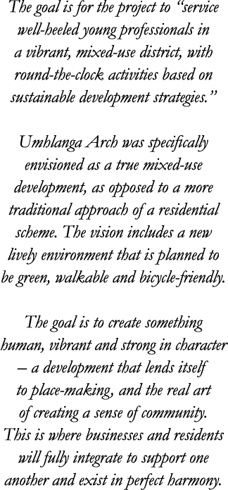 The goal is for the project to  service well-heeled young professionals in a vibrant, mixed-use district, with round-   