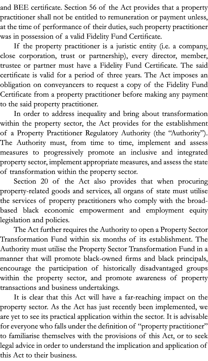 and BEE certificate. Section 56 of the Act provides that a property practitioner shall not be entitled to remuneratio...