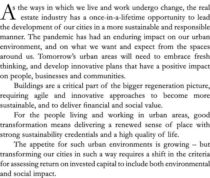 As the ways in which we live and work undergo change, the real  estate industry has a once-in-a-lifetime opportunity...