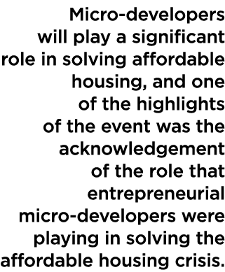 Micro-developers will play a significant role in solving affordable housing, and one of the highlights of the event w...