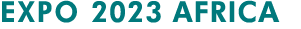 EXPO 2023 AFRICA
