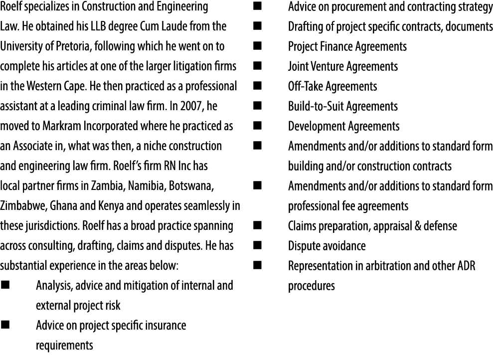 Roelf specializes in Construction and Engineering Law. He obtained his LLB degree Cum Laude from the University of Pr...