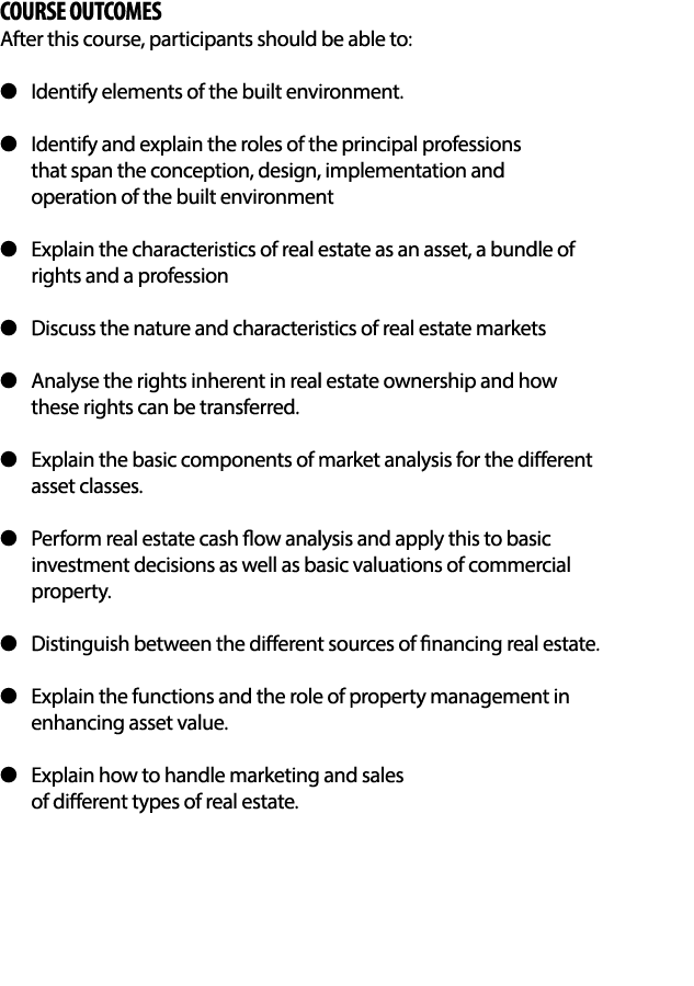 COURSE OUTCOMES After this course, participants should be able to: ● Identify elements of the built environment. ● I...