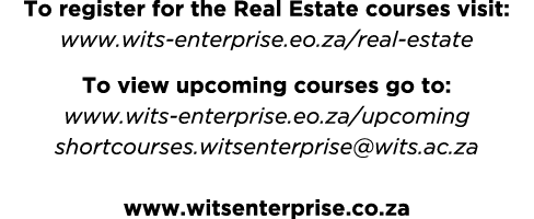 To register for the Real Estate courses visit: www.wits-enterprise.eo.za/real-estate To view upcoming courses go to:...