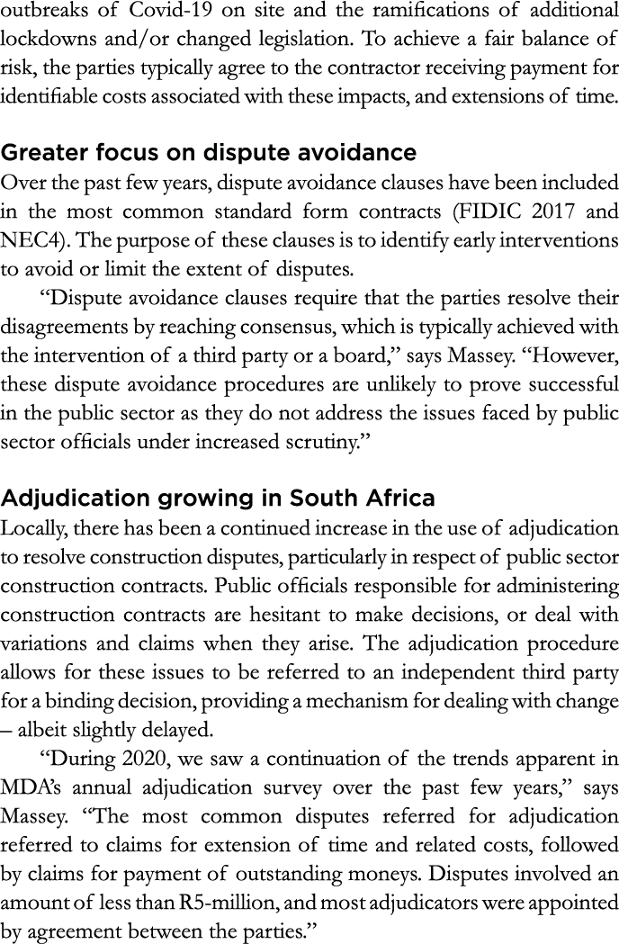 outbreaks of Covid-19 on site and the ramifications of additional lockdowns and or changed legislation  To achieve a    