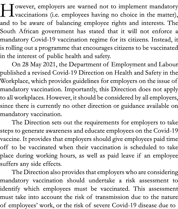 However, employers are warned not to implement mandatory vaccinations (i e  employees having no choice in the matter)   