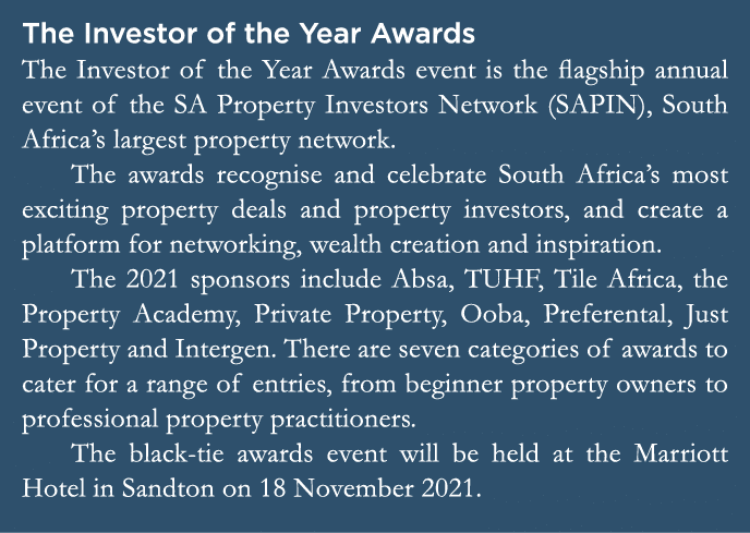 The Investor of the Year Awards The Investor of the Year Awards event is the flagship annual event of the SA Property   