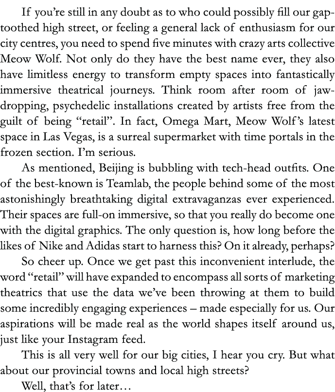 If you re still in any doubt as to who could possibly fill our gap-toothed high street, or feeling a general lack of    