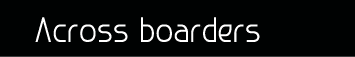 Across boarders