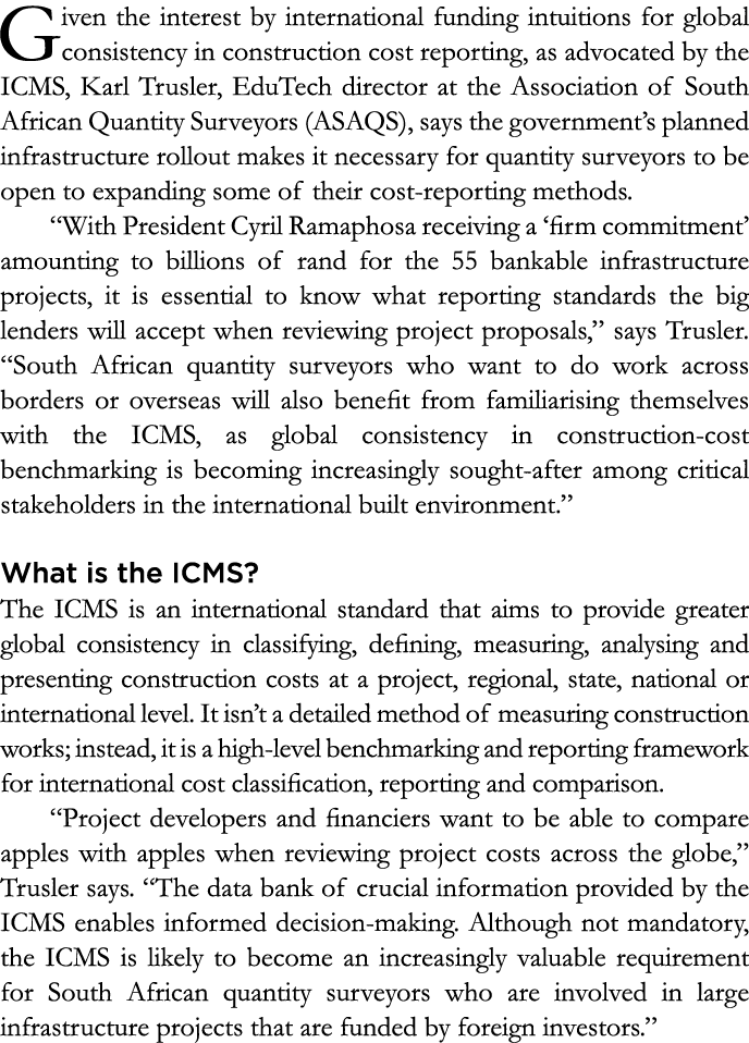 Given the interest by international funding intuitions for global consistency in construction cost reporting, as advo   