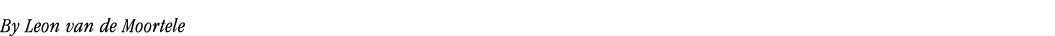 By Leon van de Moortele