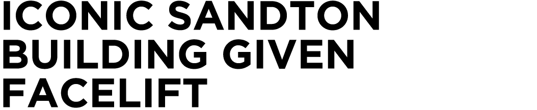 Iconic Sandton building given facelift