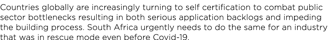 Countries globally are increasingly turning to self certification to combat public sector bottlenecks resulting in bo   