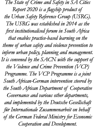 The State of Crime and Safety in SA Cities Report 2020 is a flagship product of the Urban Safety Reference Group (USR   