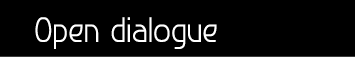 Open dialogue