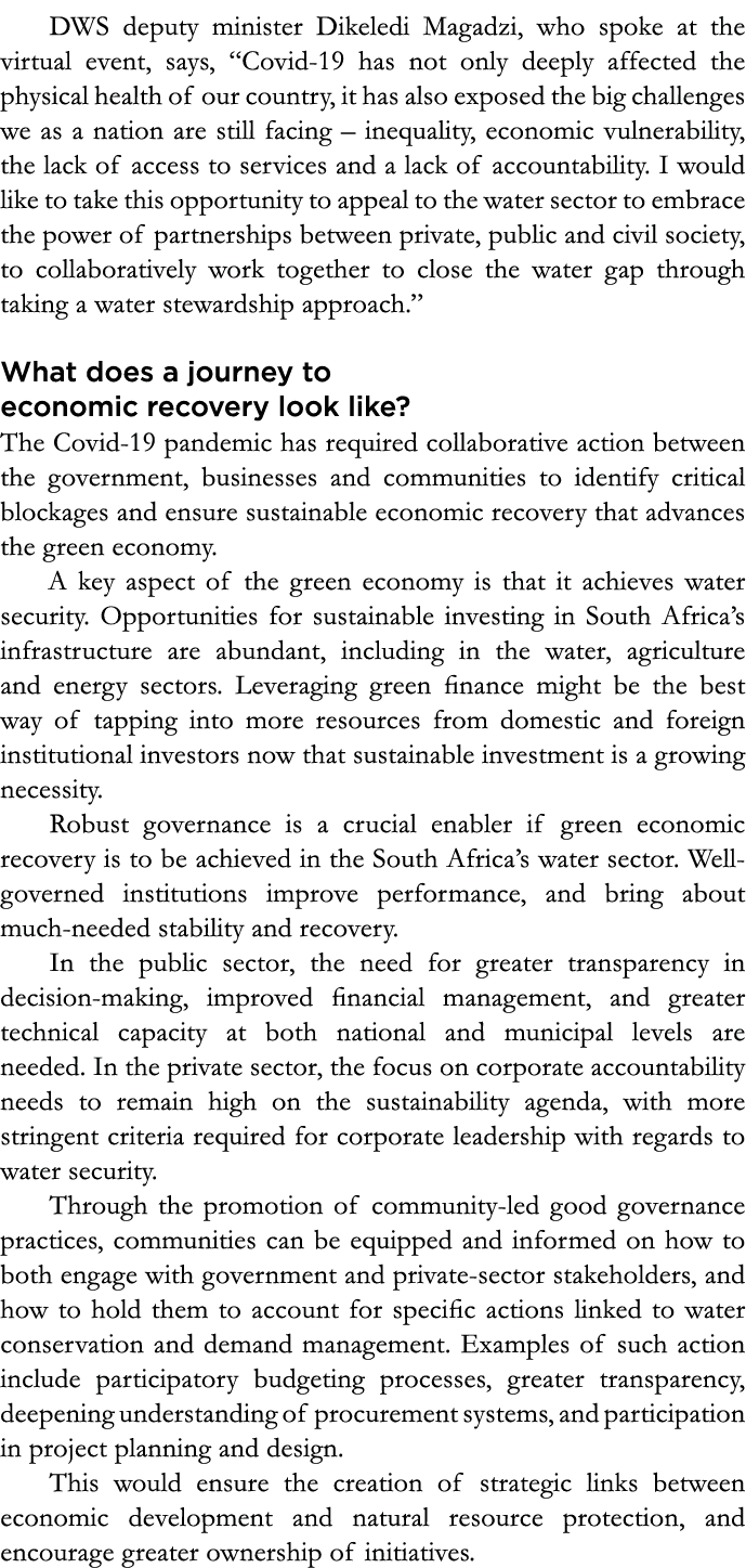 DWS deputy minister Dikeledi Magadzi, who spoke at the virtual event, says,  Covid-19 has not only deeply affected th   