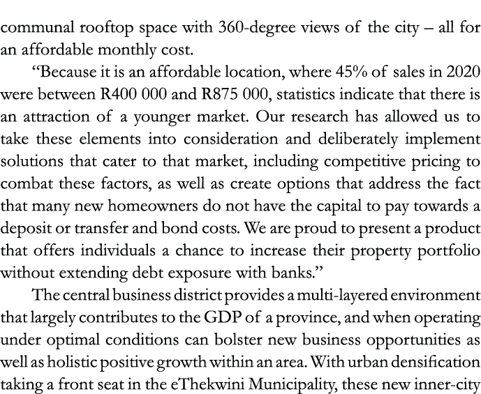 communal rooftop space with 360-degree views of the city   all for an affordable monthly cost   Because it is an affo   