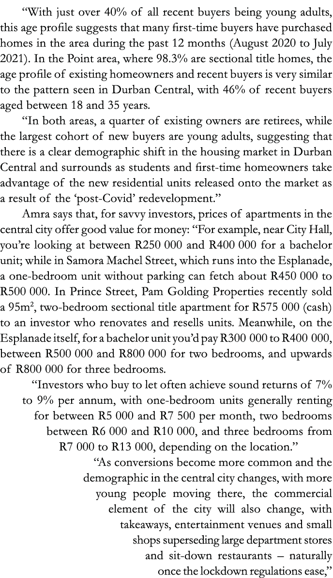  With just over 40% of all recent buyers being young adults, this age profile suggests that many first-time buyers ha   