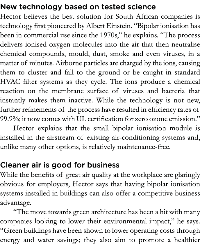 New technology based on tested science Hector believes the best solution for South African companies is technology fi   