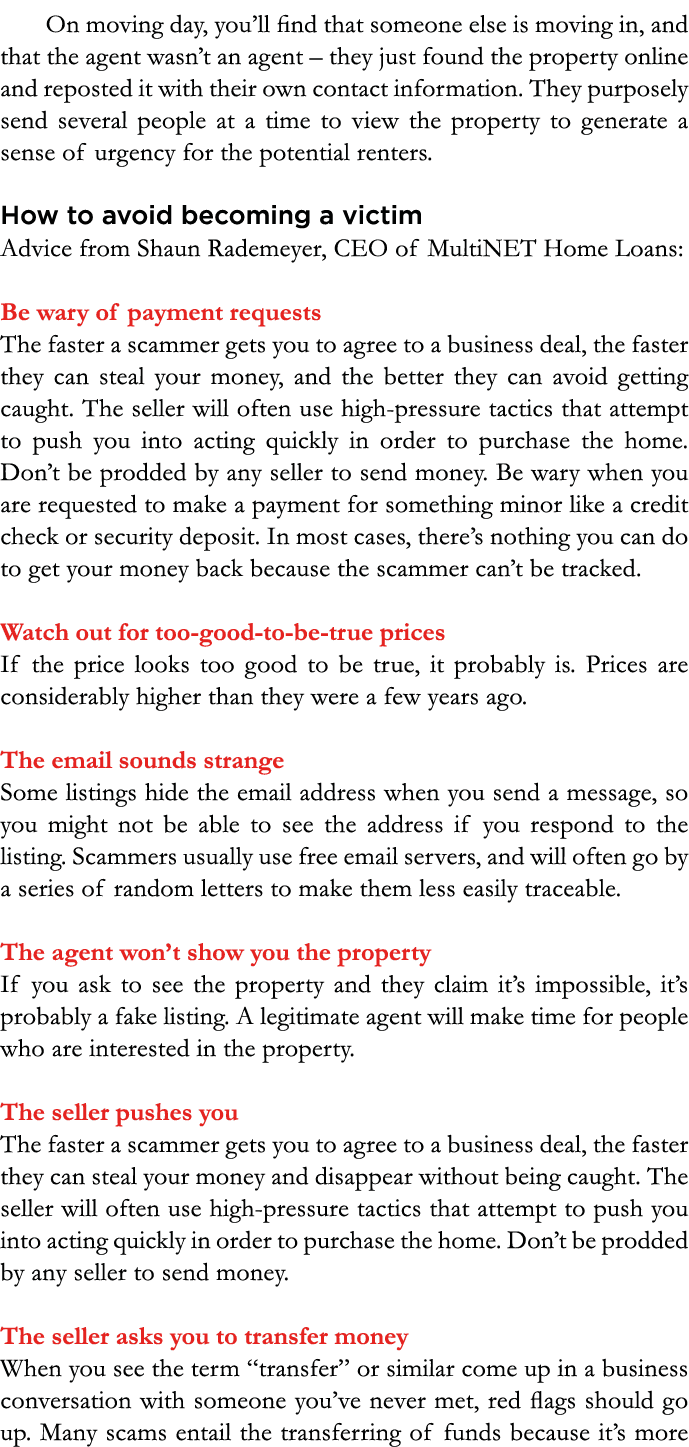 On moving day, you ll find that someone else is moving in, and that the agent wasn t an agent   they just found the p   