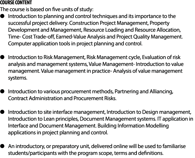 COURSE CONTENT The course is based on five units of study:   Introduction to planning and control techniques and its    