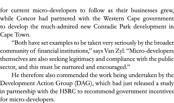 for current micro-developers to follow as their businesses grew, while Concor had partnered with the Western Cape gov...