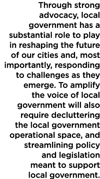 Through strong advocacy, local government has a substantial role to play in reshaping the future of our cities and, m...
